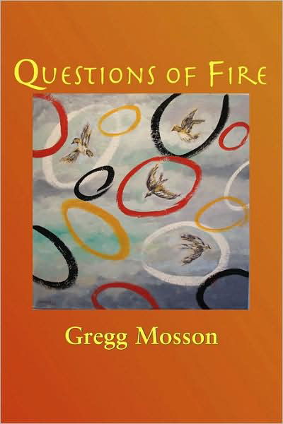 Cover for Gregg Mosson · Questions of Fire (Pocketbok) (2009)