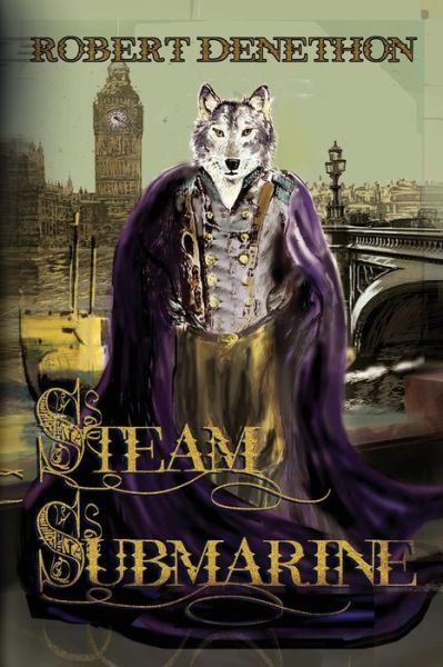 Cover for Robert Denethon · Steam Submarine: Fully Annotated Edition (Pocketbok) [Annotated edition] (2015)