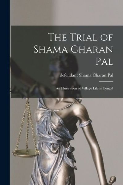 Cover for Defendant Shama Charan Pal · The Trial of Shama Charan Pal (Paperback Book) (2021)