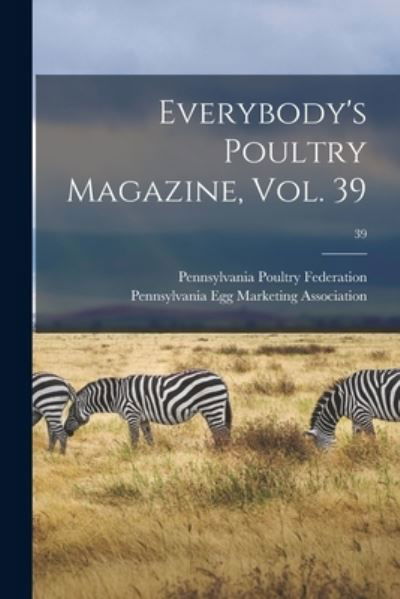 Cover for Pennsylvania Poultry Federation · Everybody's Poultry Magazine, Vol. 39; 39 (Paperback Book) (2021)