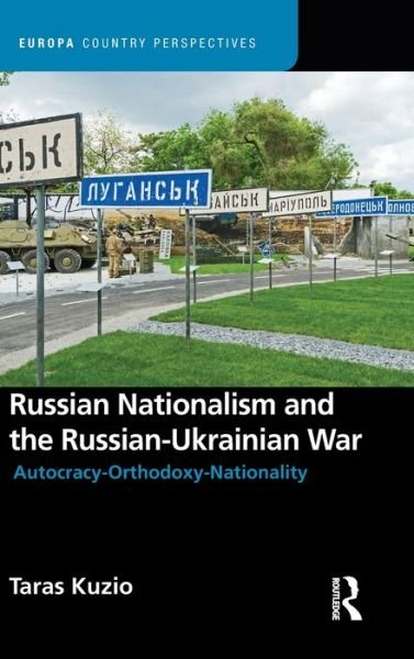 Cover for Taras Kuzio · Russian Nationalism and the Russian-Ukrainian War - Europa Country Perspectives (Hardcover Book) (2022)