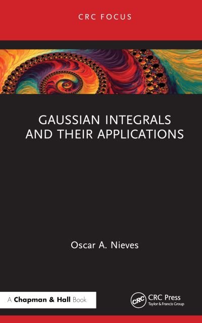 Cover for Oscar A. Nieves · Gaussian Integrals and their Applications (Hardcover Book) (2024)