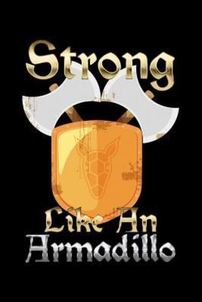 Cover for Armadillodti Publishing · Strong Like An Armadillo (Pocketbok) (2019)