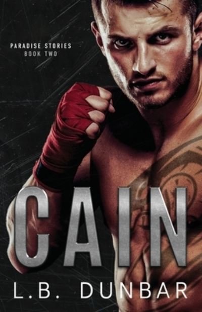 Cover for L B Dunbar · Cain: a fighter romance - Paradise Stories (Paperback Bog) (2016)