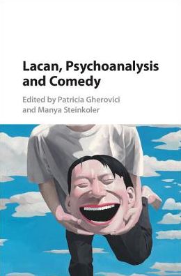 Cover for Patricia Gherovici · Lacan, Psychoanalysis, and Comedy (Hardcover Book) (2016)