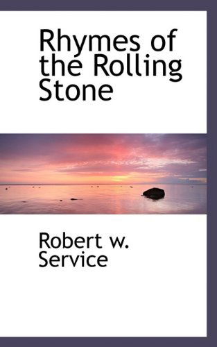 Cover for Robert W. Service · Rhymes of the Rolling Stone (Paperback Book) (2009)