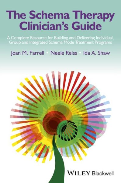 Cover for Joan M. Farrell · The Schema Therapy Clinician's Guide: A Complete Resource for Building and Delivering Individual, Group and Integrated Schema Mode Treatment Programs (Paperback Book) (2014)