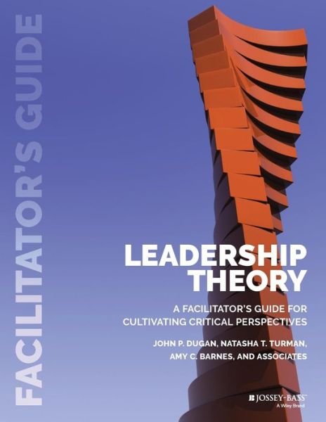 Cover for Dugan, John P. (Loyola University Chicago) · Leadership Theory: Facilitator's Guide for Cultivating Critical Perspectives (Paperback Bog) (2017)