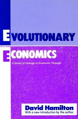 Cover for David Hamilton · Evolutionary Economics: A Study of Change in Economic Thought (Gebundenes Buch) (2017)