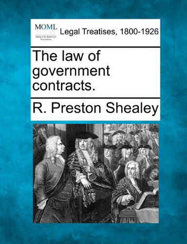 Cover for R. Preston Shealey · The Law of Government Contracts. (Paperback Book) (2010)