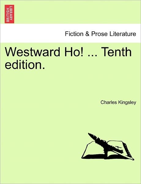 Cover for Charles Kingsley · Westward Ho! ... Tenth Edition. (Pocketbok) (2011)