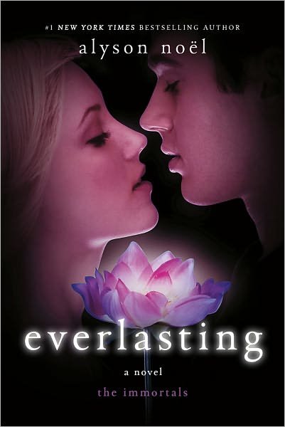 Cover for Alyson Noel · Everlasting: A Novel - The Immortals (Taschenbuch) (2013)