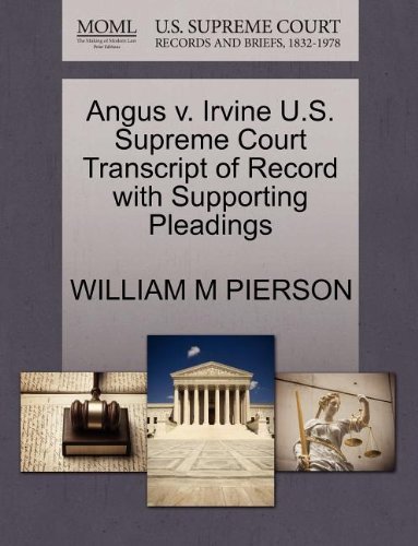 Cover for William M Pierson · Angus V. Irvine U.s. Supreme Court Transcript of Record with Supporting Pleadings (Pocketbok) (2011)