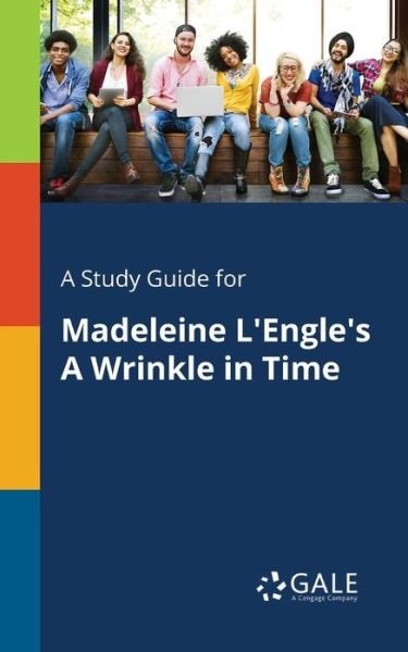 Cover for Cengage Learning Gale · A Study Guide for Madeleine l'Engle's a Wrinkle in Time (Paperback Bog) (2017)