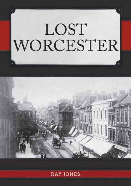 Cover for Ray Jones · Lost Worcester - Lost (Paperback Bog) (2021)