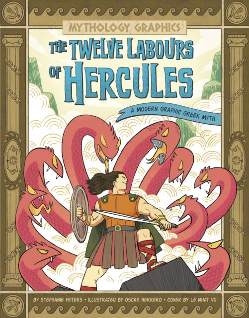 Cover for Stephanie True Peters · The Twelve Labours of Hercules: A Modern Graphic Greek Myth - Mythology Graphics (Paperback Bog) (2024)