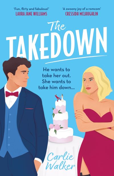 Cover for Carlie Walker · The Takedown: The enemies-to-lovers, fake-dating spy romcom you need this year! (Paperback Book) (2023)