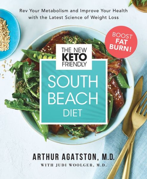 Cover for Arthur Agatston · The New Keto-Friendly South Beach Diet: Rev Your Metabolism and Improve Your Health with the Latest Science of Weight Loss (Hardcover Book) (2019)