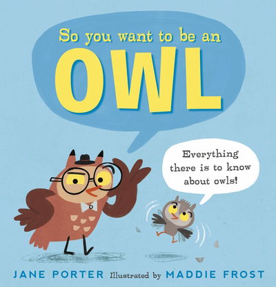 Cover for Jane Porter · So You Want to Be an Owl (Hardcover Book) (2020)