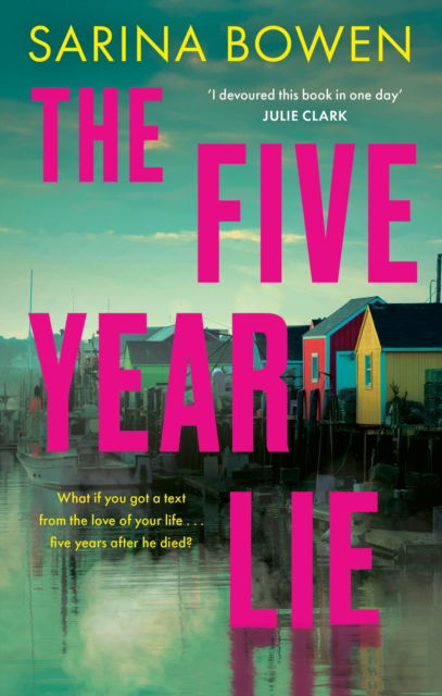 Cover for Sarina Bowen · The Five Year Lie: A totally unputdownable domestic thriller with a pulse-pounding romance (Paperback Book) (2024)