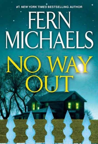 No Way Out: A Gripping Novel of Suspense - Fern Michaels - Książki - Kensington Publishing - 9781420152173 - 24 maja 2022