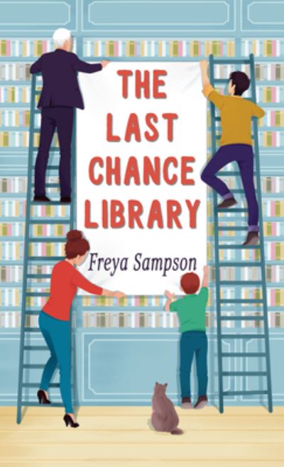 The Last Chance Library - Freya Sampson - Books - Wheeler Publishing Large Print - 9781432892173 - November 3, 2021