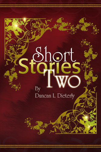Cover for Duncan L Dieterly · Short Stories Two (Paperback Book) (2008)