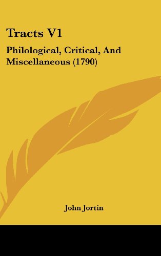 Cover for John Jortin · Tracts V1: Philological, Critical, and Miscellaneous (1790) (Gebundenes Buch) (2008)