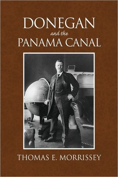 Thomas E Morrissey · Donegan and the Panama Canal (Paperback Book) (2009)