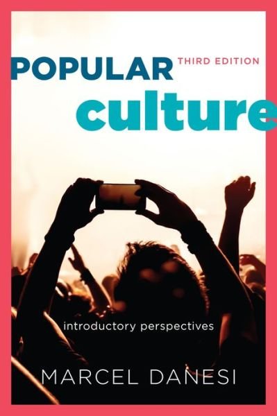 Cover for Marcel Danesi · Popular Culture: Introductory Perspectives (Paperback Book) [Third edition] (2015)