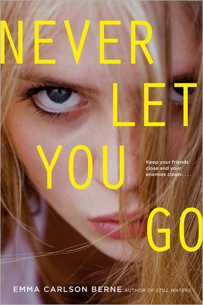 Cover for Emma Carlson Berne · Never Let You Go (Paperback Book) (2012)