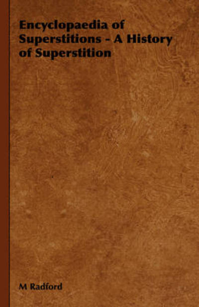Cover for M Radford · Encyclopaedia of Superstitions - a History of Superstition (Hardcover Book) (2008)