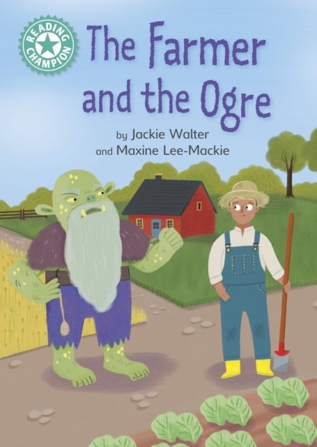 Cover for Jackie Walter · Reading Champion: The Farmer and the Ogre: Independent Reading Turquoise 7 - Reading Champion (Inbunden Bok) (2022)