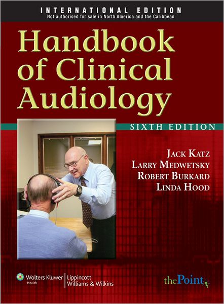 Cover for Katz · Handbook of Clinical Audiology (Hardcover Book) [6th revised international edition] (2010)