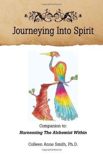 Cover for Colleen Anne Ph.d. Smith · Journeying   into Spirit (Paperback Book) (2010)