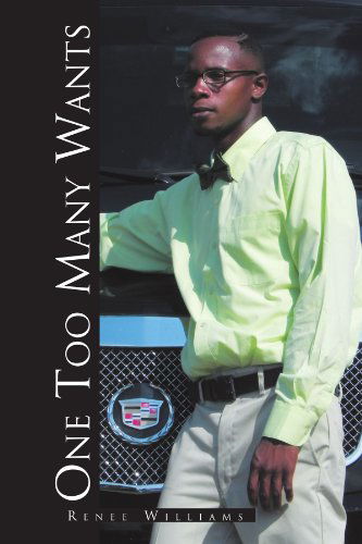 Cover for Renee Williams · One Too Many Wants (Paperback Bog) (2011)
