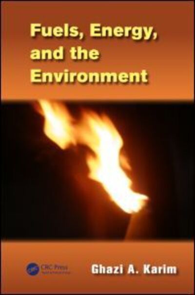 Cover for Ghazi A. Karim · Fuels, Energy, and the Environment (Hardcover Book) (2012)