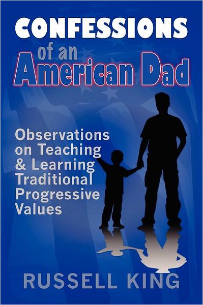 Cover for Russell King · Confessions of an American Dad (Paperback Book) (2012)