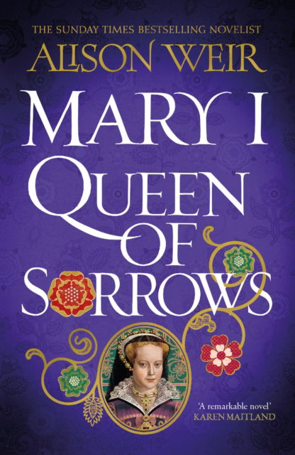 Cover for Alison Weir · Mary I: Queen of Sorrows (Paperback Book) (2025)