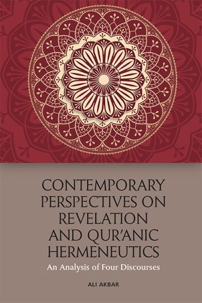Cover for Ali Akbar · Contemporary Perspectives on Revelation and Qur'?Nic Hermeneutics: An Analysis of Four Discourses (Pocketbok) (2021)