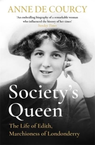 Cover for Anne De Courcy · Society's Queen: The Life of Edith, Marchioness of Londonderry (Paperback Bog) (2022)