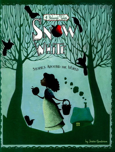 Cover for Jessica Gunderson · Snow White Stories Around the World: 4 Beloved Tales - Multicultural Fairy Tales (Paperback Book) (2016)