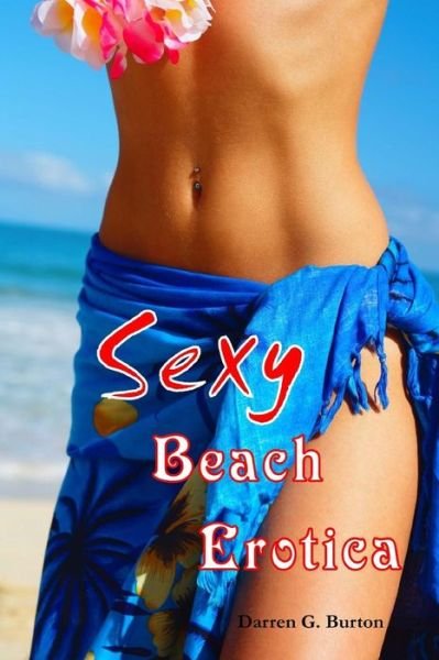 Cover for Darren G Burton · Sexy Beach Erotica (Taschenbuch) (2012)