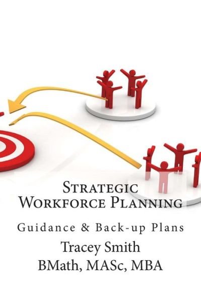 Cover for Tracey Smith · Strategic Workforce Planning: Guidance &amp; Back-Up Plans (Paperback Book) (2012)