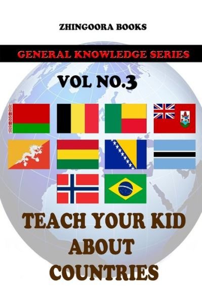 Cover for Zhingoora Books · Teach Your Kids About Countries [vol3 ] (Paperback Book) (2012)