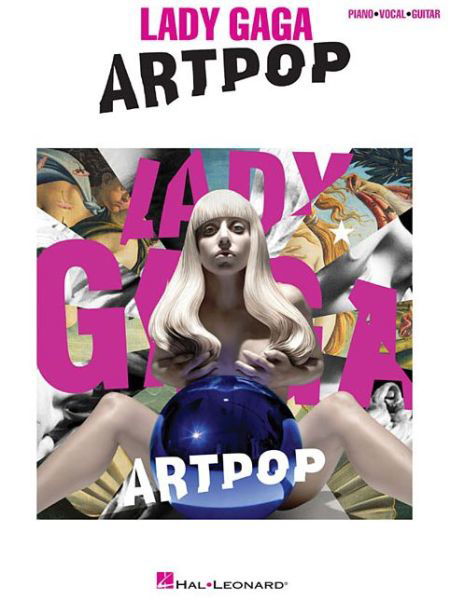 Lady Gaga: Artpop (Pvg) - Lady Gaga - Books - Hal Leonard Corporation - 9781480370173 - July 29, 2014