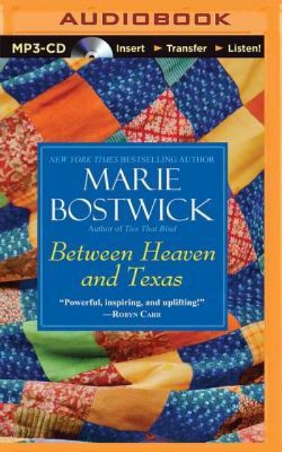 Between Heaven and Texas - Marie Bostwick - Äänikirja - Brilliance Audio - 9781480536173 - tiistai 5. elokuuta 2014