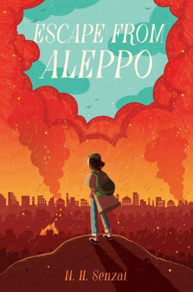 Cover for N. H. Senzai · Escape from Aleppo (Book) [First edition. edition] (2018)