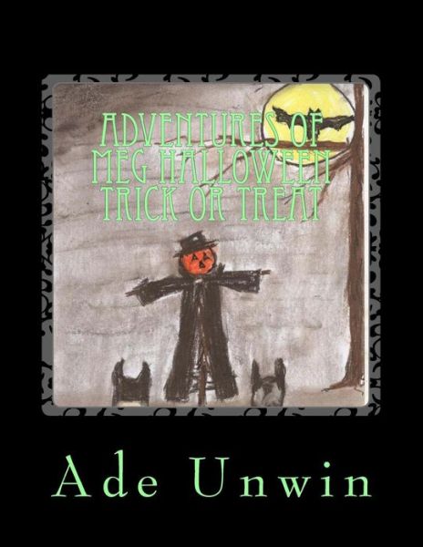 Cover for Ade Unwin · Adventures of Meg Halloween Trick or Treat (Paperback Book) (2013)