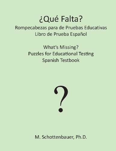 Cover for M. Schottenbauer · ¿qué Falta? Rompecabezas Para De Pruebas Educativas: Libro De Prueba Español (Paperback Book) [Spanish edition] (2013)